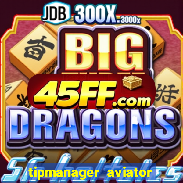 tipmanager aviator aposta ganha